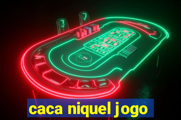 caca niquel jogo